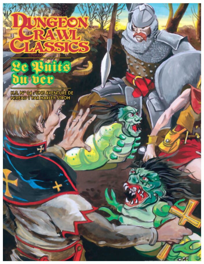 Dungeon Crawl Classics - Le puits du ver - Hors série N°04