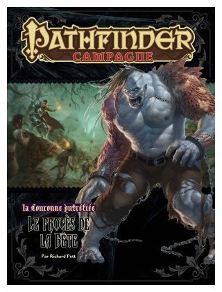 Pathfinder - PF#44 La Couronne putréfiée : Le Procès de la bête
