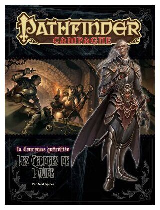 Pathfinder - PF#47 La Couronne putréfiée : Les Cendres de l'aube