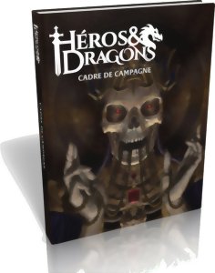 Héros & Dragons - Cadre de campagne