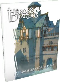 Héros & Dragons - Bâtisses clés en main