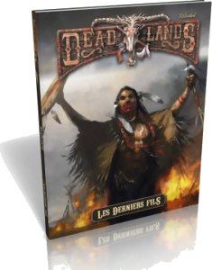 Deadlands : Reloaded - Les Derniers Fils