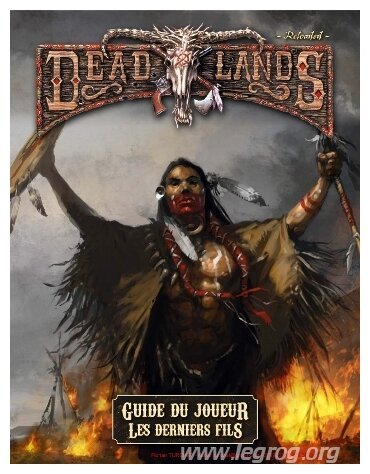 Deadlands Reloaded - Guide du Joueur - Les Derniers Fils