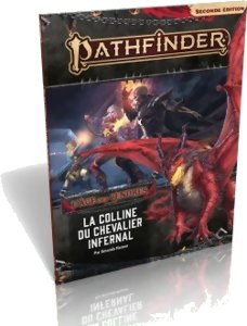 Pathfinder 2 - L'Âge des Cendres 1/6 : La Colline du Chevalier Infernal