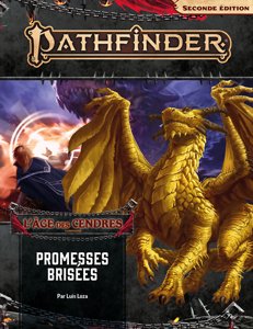 Pathfinder 2 - L'Age des cendres 6/6 - Promesses brisées