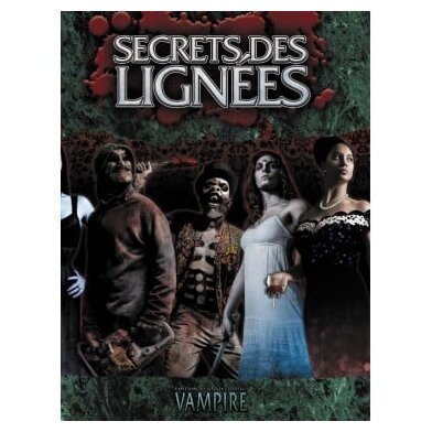Vampire La Mascarade - Secrets des Lignées