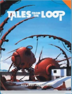 Tales from the Loop - Nos Amies Les Machines