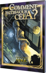 Mage L'Ascension - Édition 20e anniversaire - Comment faites-vous cela ?