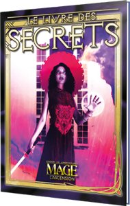 Mage L'Ascension - Édition 20e anniversaire - Le Tome des Secrets