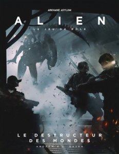 Alien - Le Destructeur des Mondes - Le Jeu de rôle
