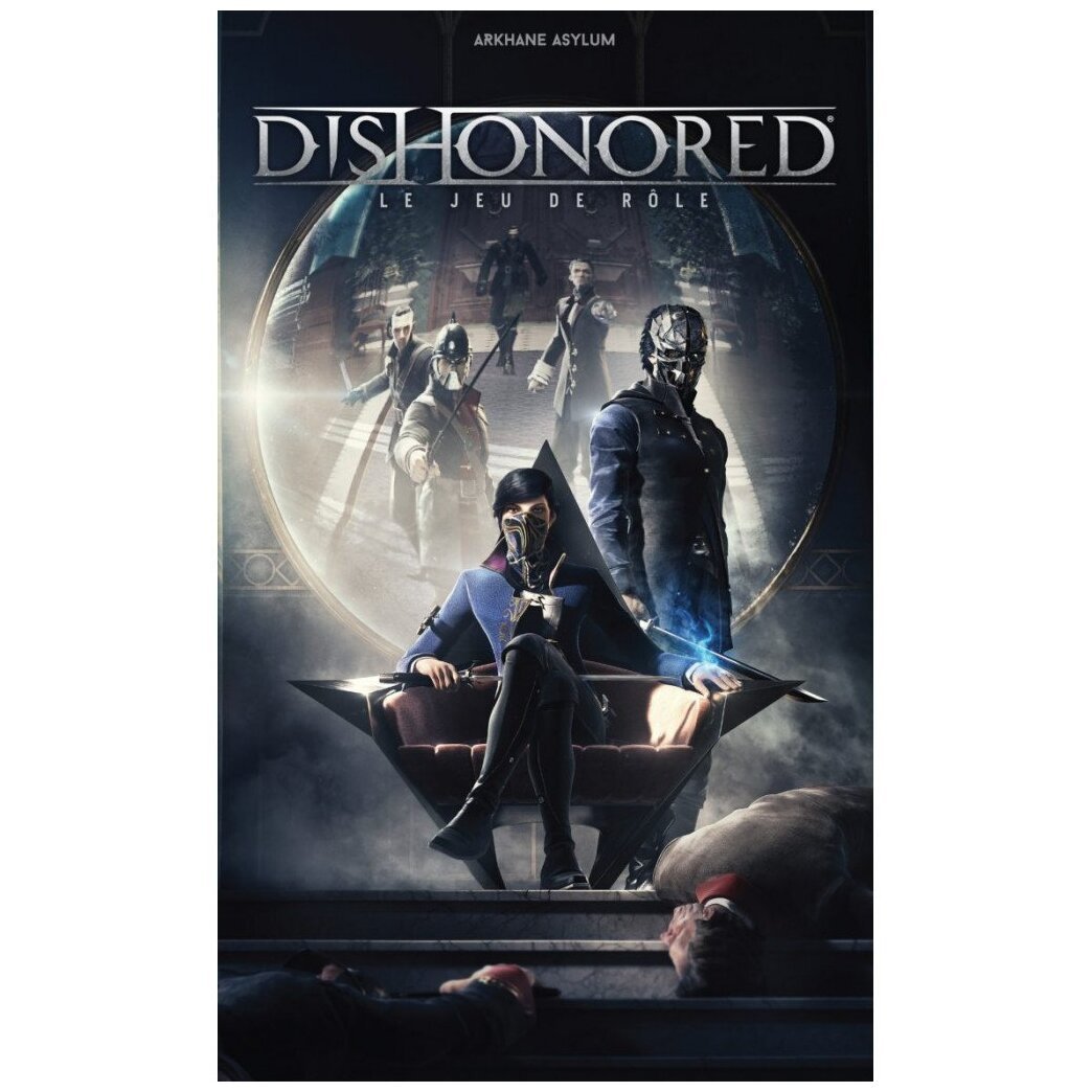 Dishonored - Le Jeu de Rôle