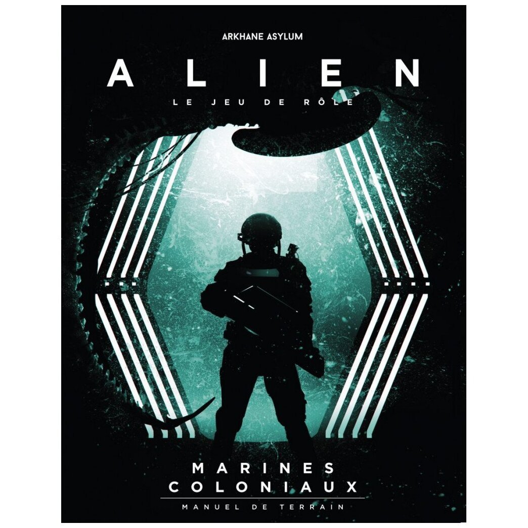 Alien - Marines Coloniaux - Manuel de Terrain - Le Jeu de rôle