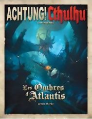 Achtung ! Cthulhu - Les Ombres d'Atlantis