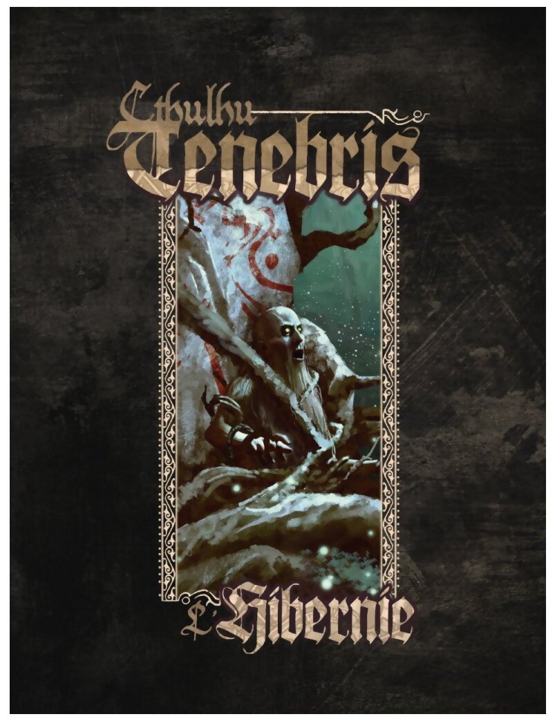 Cthulhu Tenebris - L'Hibernie