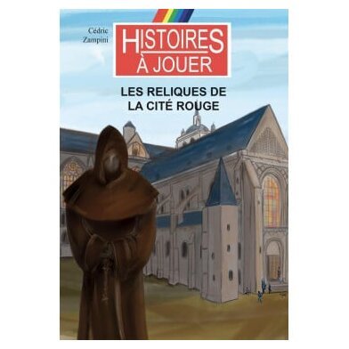 Histoires à Jouer - Les Reliques de la Cité Rouge