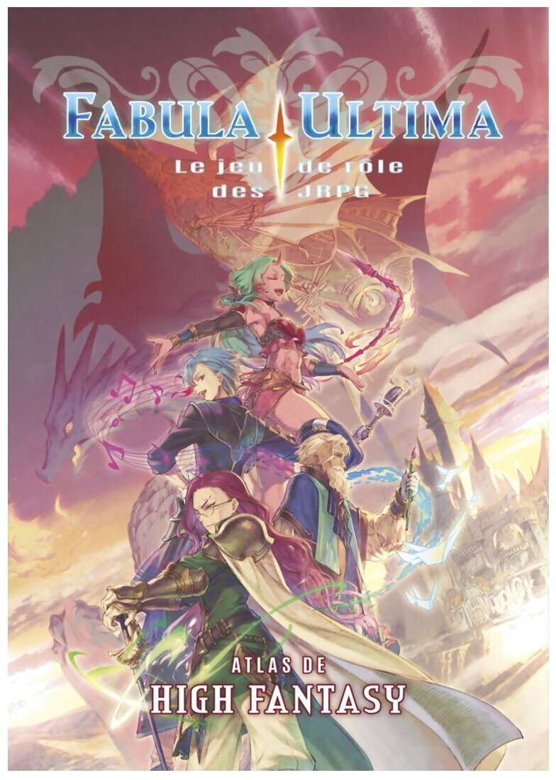 Fabula Ultima - Atlas De High Fantasy - Le Jeu de Rôle des JRPG