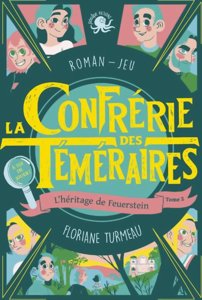 La Confrérie des Téméraires  - L'héritage de Feuerstein - Roman - Jeu Tome 2