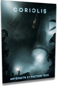 Coriolis - Artefacts et Faction Tech