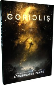 Coriolis - L'Emissaire Perdu
