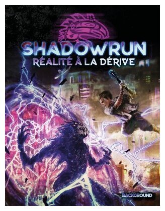 Shadowrun 6 - Réalité à la dérive