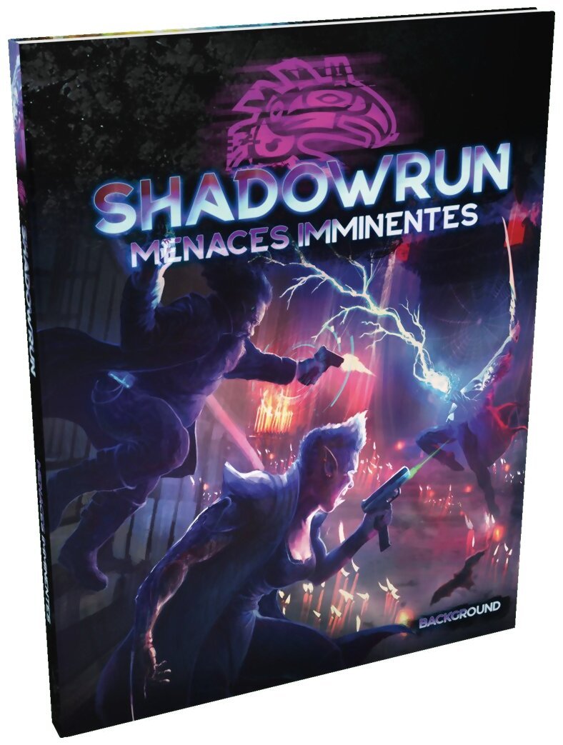 Shadowrun 6 - Menaces Imminentes