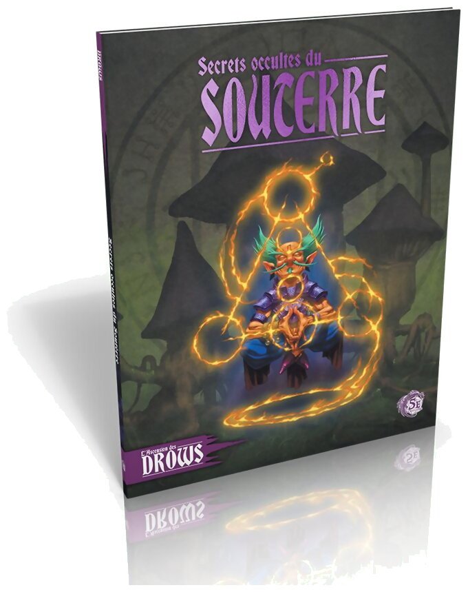 L'Ascension des drows - Secrets Occultes du Souterre - 5e Compatible