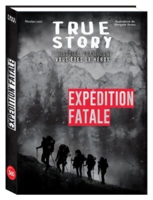 True Story - Expédition Fatale