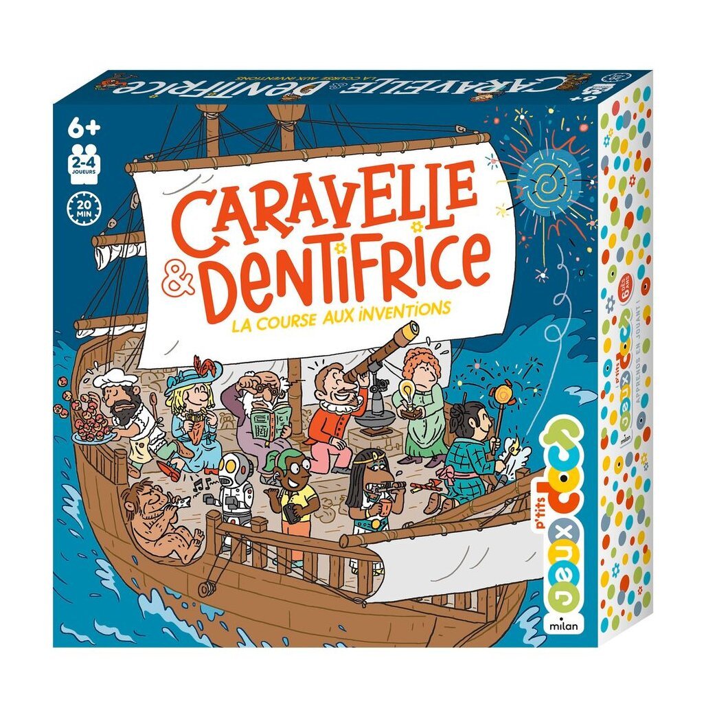 Caravelle & dentifrice : La course aux inventions