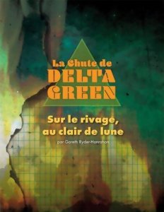 la Chute de Delta Green - Sur le Rivage, Au Claire de Lune