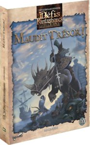 Défis Fantastiques - Maudit Trésor ! - Le jeu de rôle