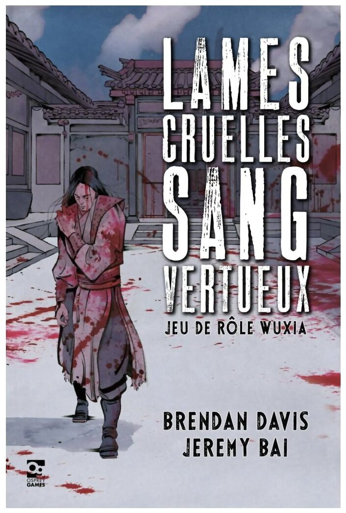 Lames Cruelles, Sang Vertueux - Jeu de rôle Wuxia