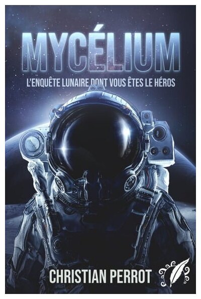 Mycélium - L'enquête Lunaire Dont Vous Êtes Le Héros