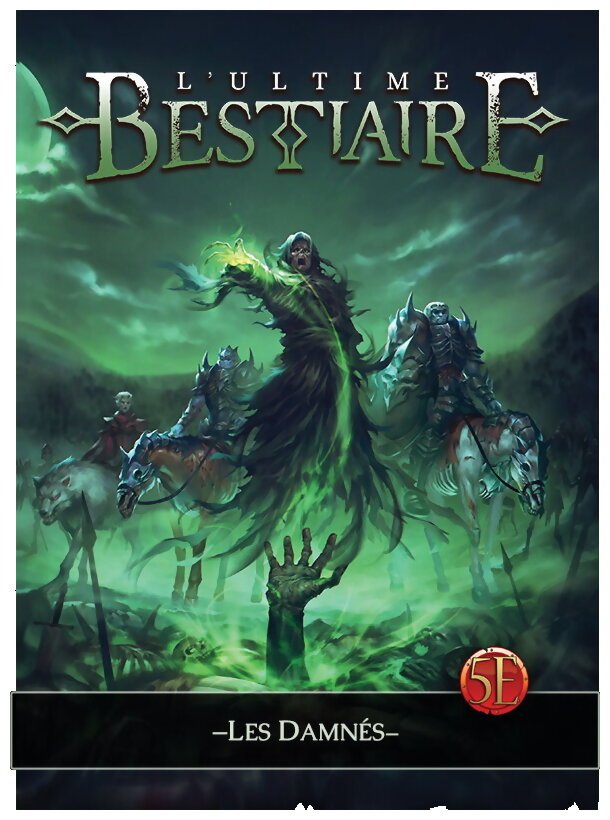 5e Compatible - L'ultime Bestiaire - Les Damnés