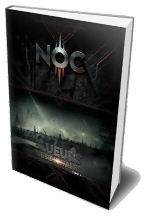 NOC - Les Lueurs Obsidionales - Tome 1