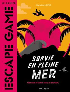 Le cahier Escape Game - Survie en pleine mer