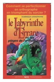 Le Labyrinthe D'errare - Ou les pièges de l'orthographe