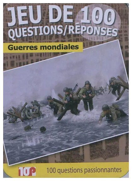 Jeu De 100 Questions/Réponses - Guerres Mondiales
