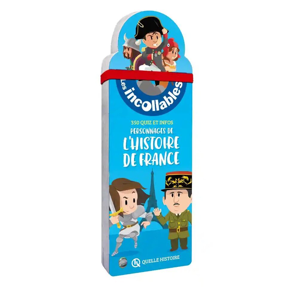 Les Incollables - Personnages de l'histoire de France - 350 quiz et infos