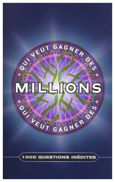 Qui Veut Gagner Des Millions ? - 1000 Questions Inédites