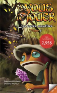 A vous de jouer 2  - Les terres maudites - Tome 1