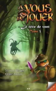 A Vous De Jouer 2 - Le rêve de vent - Tome 3