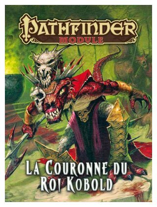 Pathfinder Module - D1 : La Couronne du roi kobold