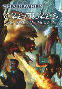 Shadowrun - Créature du 6è monde