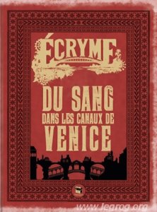 Ecryme - Du Sang dans les Canaux de Venice