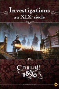 L'Appel de Cthulhu - Investigations au XIXe Siècle