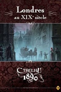 L'Appel de Cthulhu - Londres au XIXe Siècle
