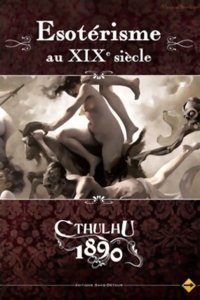 L'Appel de Cthulhu  - Ésotérisme au XIXe Siècle