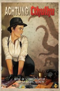 Achtung ! Cthulhu - Guide de l'Investigateur pour la Guerre Secrète