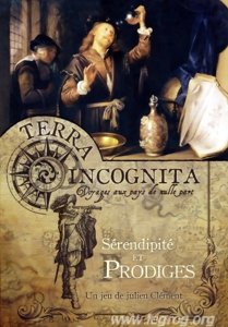 Terra Incognita - Voyages aux Pays de Nulle Part - Sérendipité et Prodiges