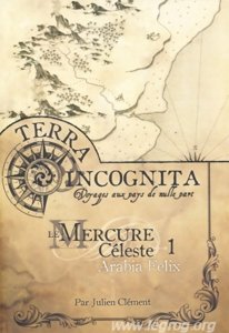 Terra Incognita - Voyages aux Pays de Nulle Part - Arabia Felix